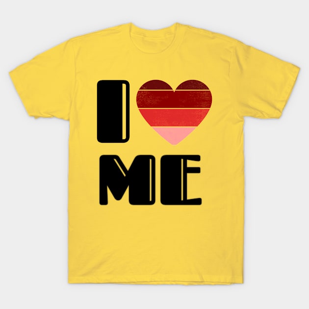 I love me T-Shirt by Blue Diamond Store